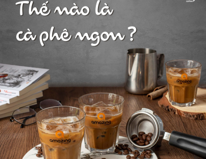 Thế nào là cà phê ngon?